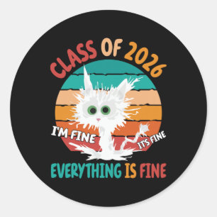Serrade Petit Cat Cl Of 2026 I Am Fine Student Gra Classic Round Sticker