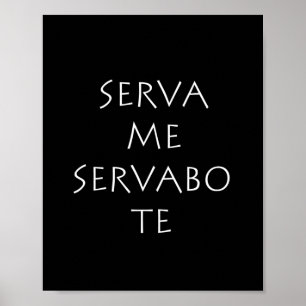Serva me servabo te poster