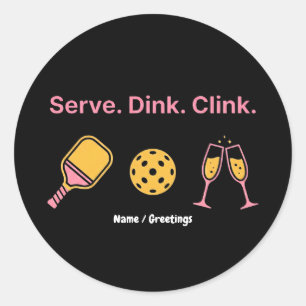 Serve Dink Clink Funny Pickleball Wine Social Club Classic Round Sticker