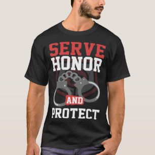 SERVE HONOR AND PROTECT POLICE PRIDE T-Shirt