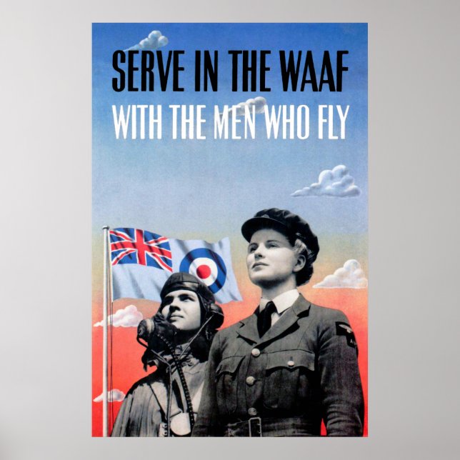 Serve in the WAAF ~ With the Men Who Fly Poster (Front)
