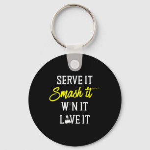 Serve It Smash It Win It Love It Badminton Player Key Ring