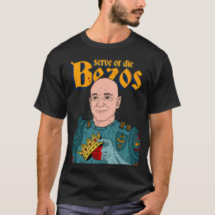 Serve King Jeff Bezos. Amazon. T-Shirt