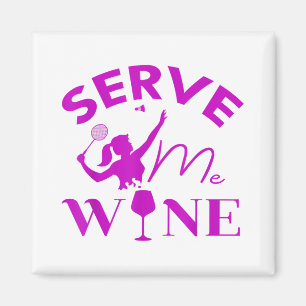 Serve Me Wine Funny Badminton Player Drinking Gift Magnet