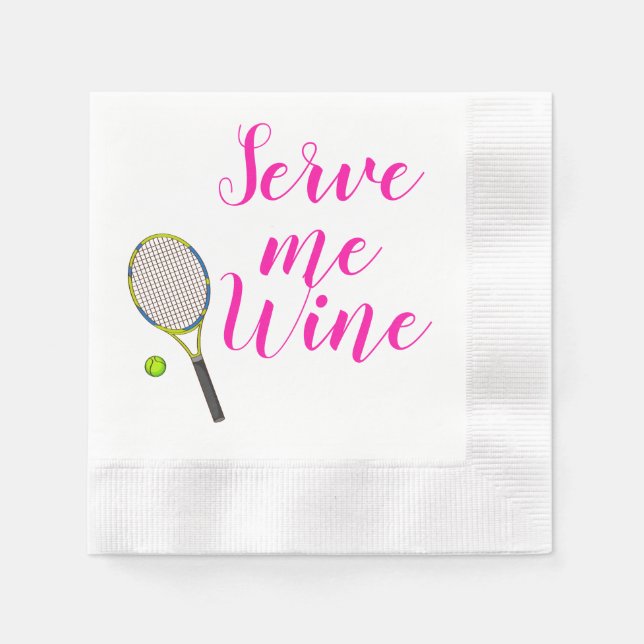 Serve Me Wine Tennis Napkins (Front)