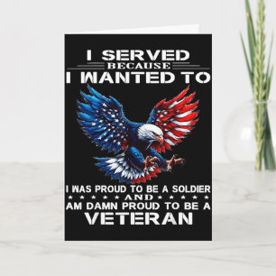 Served because wanted to was proud to be a soldier card