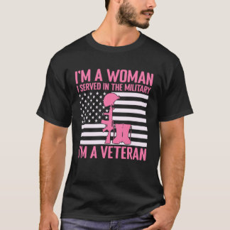 Served in The Military, I Am a Female Veteran Mum  T-Shirt
