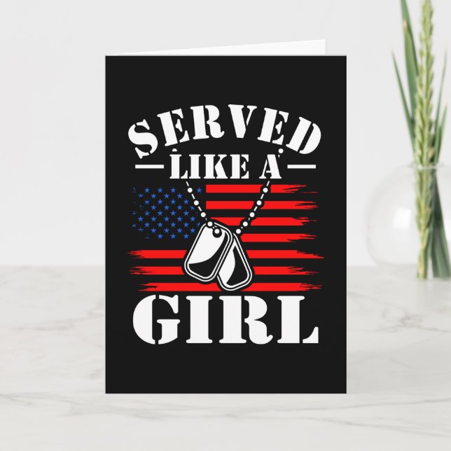 Served lika a Girl Armed Forces Military Veteran Card (Front)