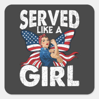 Served Like A Girl Female Veteran Military Women's Square Sticker