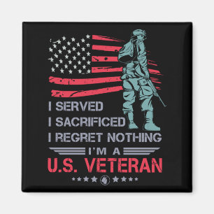 Served Sacrificed Regret Nothing A Veteran Magnet