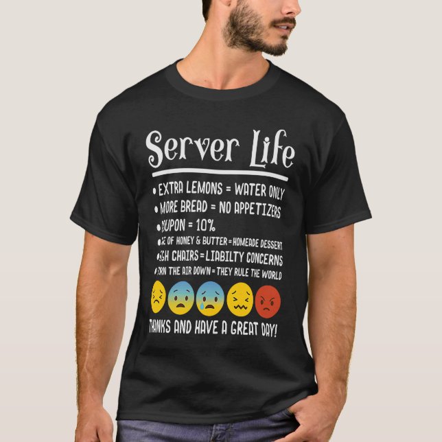 Server Life  Waiter Waitress Bartender T-Shirt (Front)