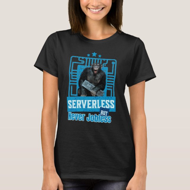 Serverless Funny Monkey Developer Humour T-Shirt (Front)