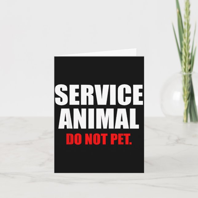 Service Animal Do Not Pet Funny Animal Lover  Card (Front)