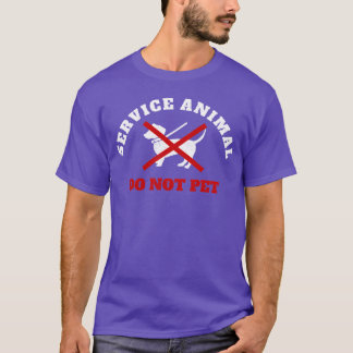 Service Animal Humor Service Animal Do Not Pet fun T-Shirt