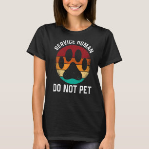 Service Dog Human Do Not Pet Vintage Rescue Dog Ow T-Shirt