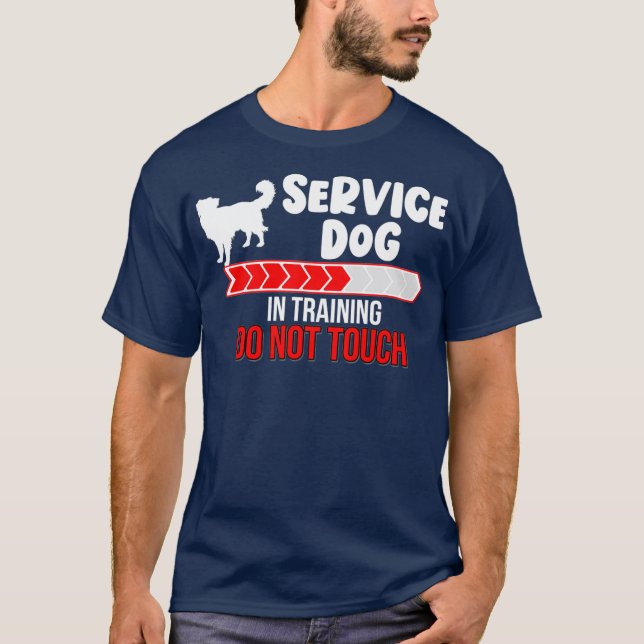 Service Dog in Training Dont Touch Trainer Dog T-Shirt (Front)