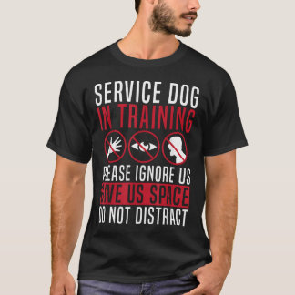 Service Dog In Training Please Do Not T-Shirt