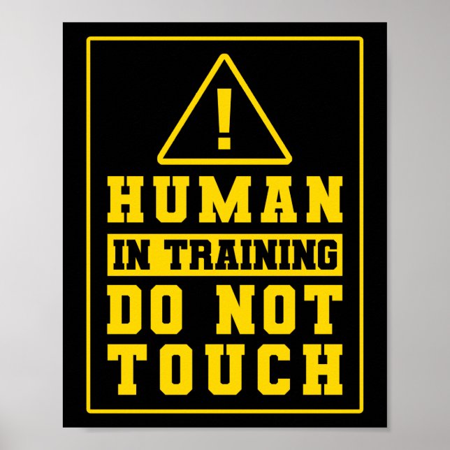 Service Dog Trainer Human In Training Do Not Touch Poster (Front)