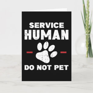 Service Human Do Not Pet Funny Dog Lover Gift Card