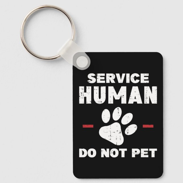Service Human Do Not Pet Funny Dog Lover Gift Key Ring (Front)