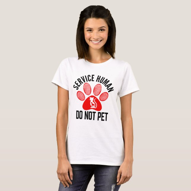 Service Human Do Not Pet T-Shirt (Front Full)