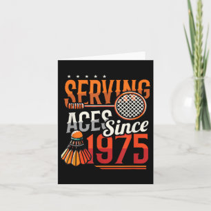 Serving Aces Since 1975 Badminton Lover 50th Birth Card