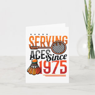 Serving Aces Since 1975 Badminton Lover 50th Birth Card