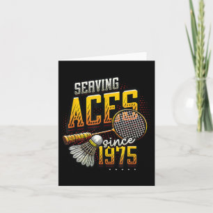 Serving Aces Since 1975 Badminton Lover 50th Birth Card