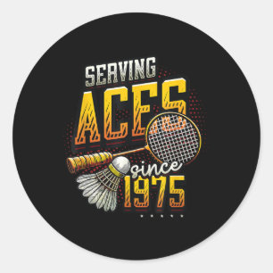 Serving Aces Since 1975 Badminton Lover 50th Birth Classic Round Sticker