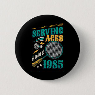 Serving Aces Since 1985 Badminton Lover 40th Birth 6 Cm Round Badge
