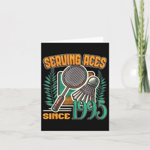 Serving Aces Since 1995 Badminton Lover 30th Birth Card