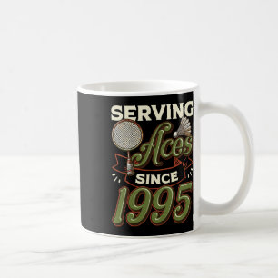 Serving Aces Since 1995 Badminton Lover 30th Birth Coffee Mug