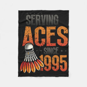 Serving Aces Since 1995 Badminton Lover 30th Birth Fleece Blanket