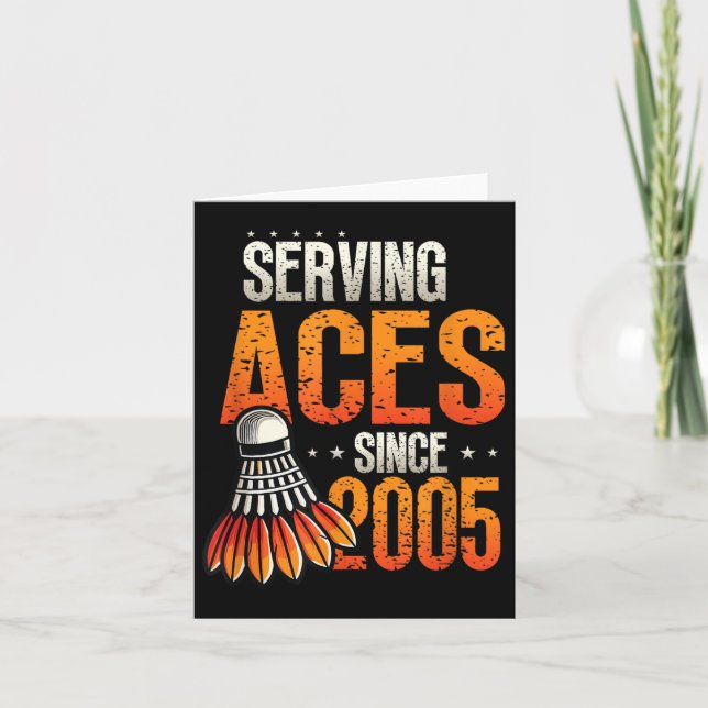 Serving Aces Since 2005 Badminton Lover 20th Birth Card (Front)