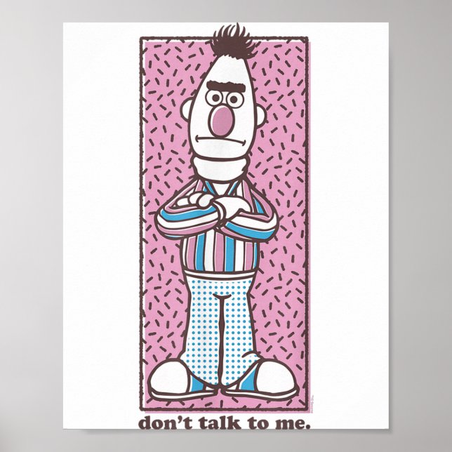 Sesame Street Bert Don't Talk To Me  Poster (Front)
