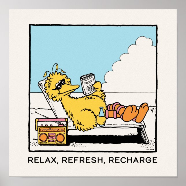 Sesame Street | Big Bird Relax Refresh Recharge Poster (Front)