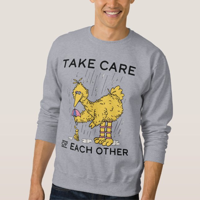 Sesame Street | Big Bird Take Care of Each Other Sweatshirt (Front)