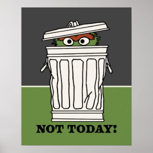 Sesame Street   Oscar the Grouch Not Today! Poster