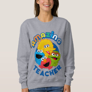 Sesame Street   They Are Amazing Teacher Sweatshirt