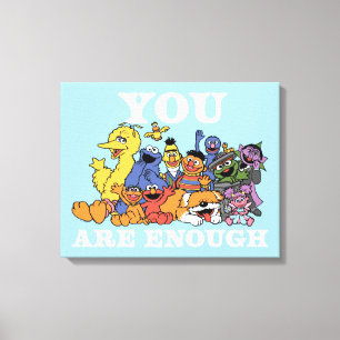 Sesame Street You Are Enough Canvas Print