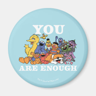 Sesame Street   You Are Enough Magnet