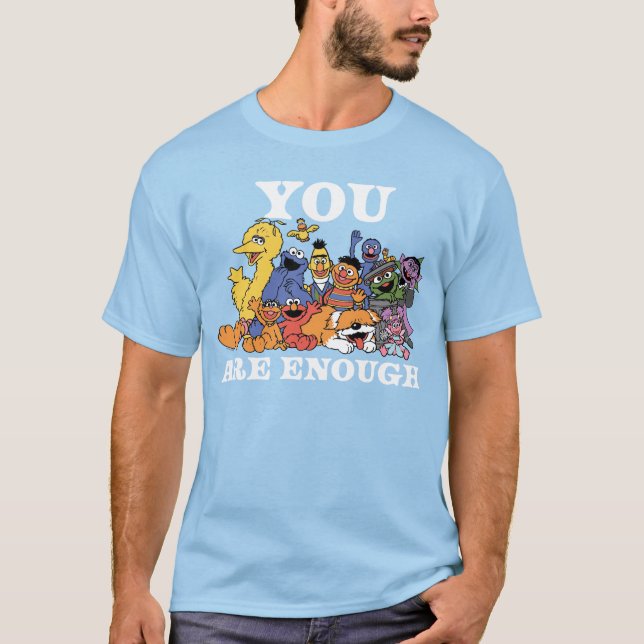 Sesame Street | You Are Enough T-Shirt (Front)
