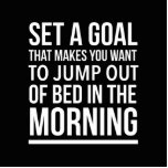 Set a goal that makes you want to jump out of bed standing photo sculpture<br><div class="desc">Set a goal that makes you want to jump out of bed in the morning</div>