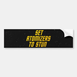 Set Atomizers to Stun Bumper Sticker