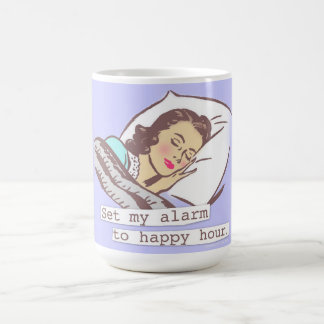 Set My Alarm to Happy Hour Coffee Mug