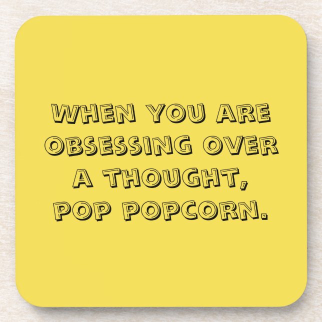 Set of 6 Coasters with Quote about Popcorn! (Front)