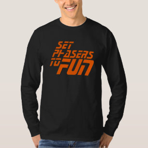 Set Phasers To Fun A Space And Sci Fi Fan T-Shirt