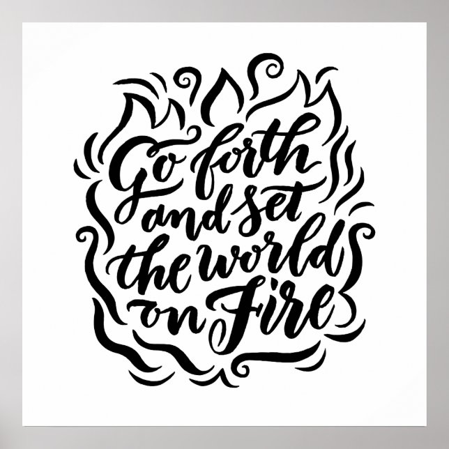 Set the World on Fire - Black and White Poster (Front)