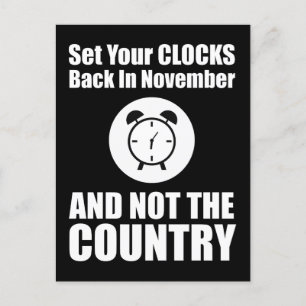 Set Your Clocks Back In November Not The Country Postcard