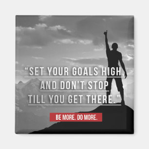 Set Your Goals High - Motivational Magnet